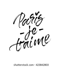 Paris je t'aime (I love you Paris). Handwritten inspirational quote for adventure poster and romantic travel to Paris card. Modern calligraphy with real ink brush strokes texture isolated on white. 