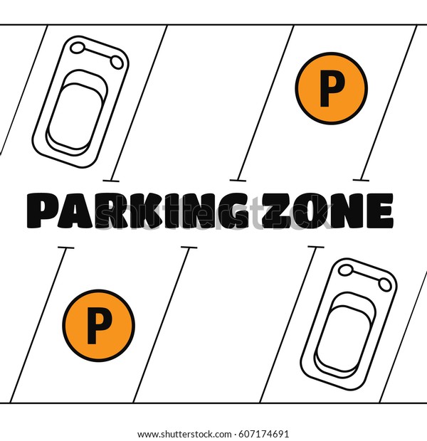 Park with
parking places parking zone. Parking zone
