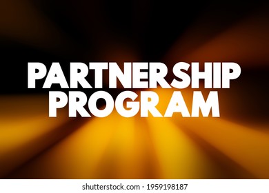 Partnership Program - Business Strategy Vendors Use To Encourage Channel Partners, Text Concept Background