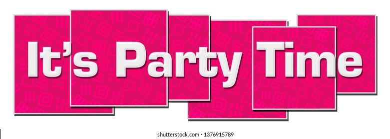 1,344 Its time to party Images, Stock Photos & Vectors | Shutterstock