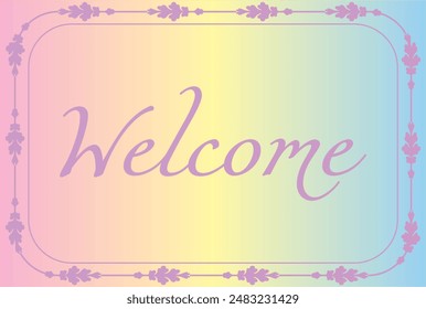 Pastel Gradient Background with text Welcome, elegant frame, template for invitations, leaflets and greeting cards. Vector illustration. Gradient background, Print - Powered by Shutterstock