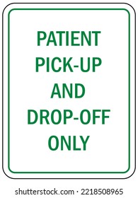 Patient Drop Off And Pick Up Area Sign