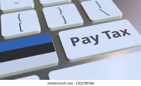 PAY TAX Text And Flag Of Estonia On The Buttons On The Computer Keyboard. Taxation Related Conceptual 3D Rendering