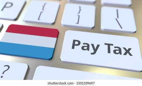 PAY TAX Text And Flag Of Luxembourg On The Buttons On The Computer Keyboard. Taxation Related Conceptual 3D Rendering