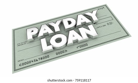 Payday Loan Check Words Borrow Money Early 3d Illustration