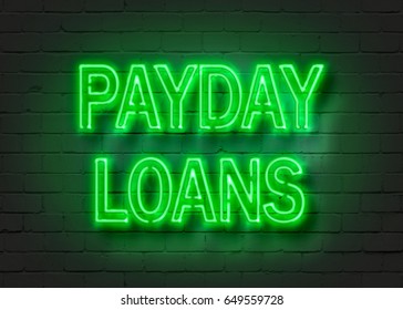 Payday loans, neon sign on brick wall background. 3D illustration.