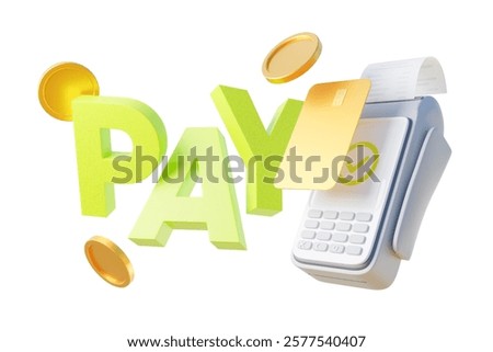 Payment by bank card via portable banking terminal. Lettering PAY with wireless terminal, bank card and gold coins on the white background. Composition for shopping and marketing. 3d illustration