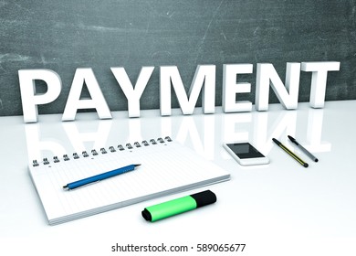 Payment - text concept with chalkboard, notebook, pens and mobile phone. 3D render illustration.