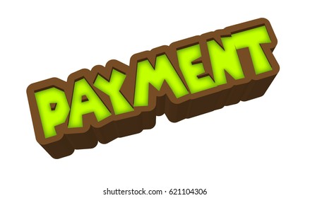Payment Text for Title or Headline. In 3D Fancy Fun and Futuristic style