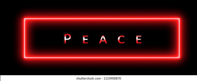 Peace theme, concept, generic. Glow, shiny neon text of peace 
