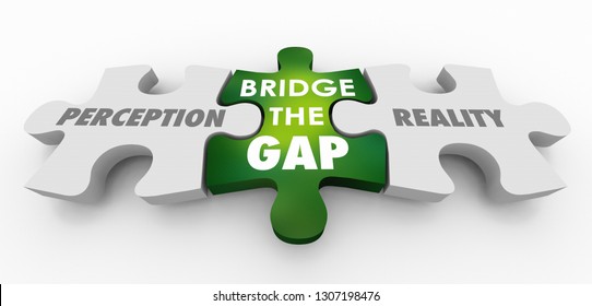 Perception Vs Reality Bridge the Gap Puzzle Pieces 3d Illustration