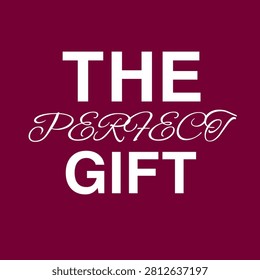 The Perfect Gift illustration for gift boxes, birthday cards, holiday packaging, mugs, and anyone highlighting presents, surprises, and special occasions