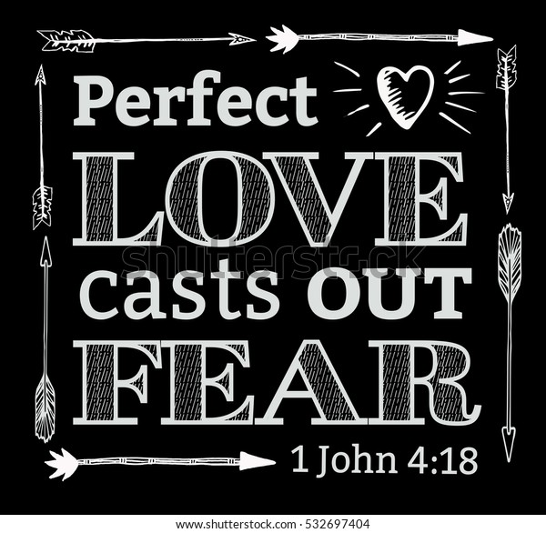 Perfect Love Casts Out Fear Christian Stock Illustration 532697404