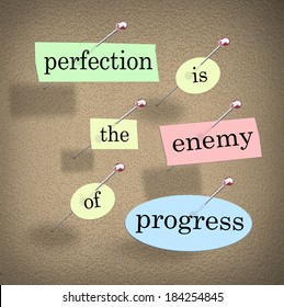 Perfection is the Enemy of Progress Quote Saying