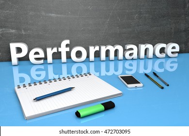Performance - text concept with chalkboard, notebook, pens and mobile phone. 3D render illustration.