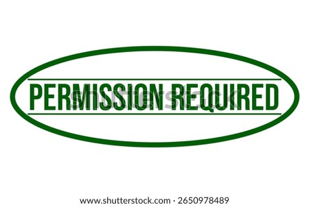 PERMISSION REQUIRED – Restricted Access Permission Needed Stamp