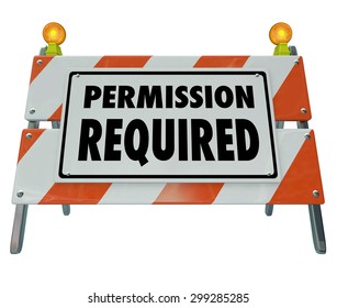 Permission Required sign or barrier blocking access to area or exclusive event where admission is checked and approved