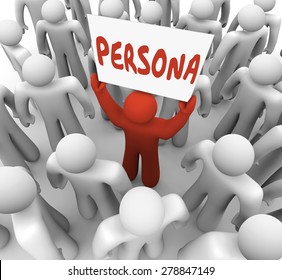 Persona word on a sign held by a unique or different person in a group or crowd to illustrate the special needs or background of a customer or targeted audience member