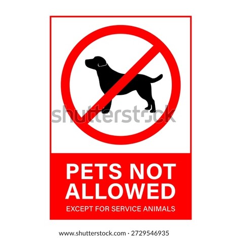 PETS NOT ALLOWED.EXCEPT FOR SERVICE ANIMALS red frame