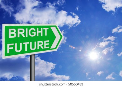 Photo realistic metallic reflective 'bright future' sign, against a bright blue sunny summer sky. With space for your text / editorial overlay