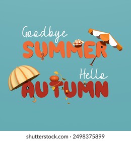 Phrase Goodbye Summer and Hello Autumn on blue background. Colorful 3D illustration with text, garden and beach accessories. Background for postcard, poster or banner.