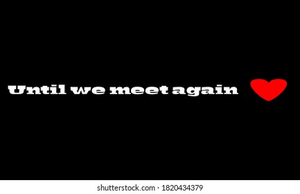 Until We Meet Again Images Stock Photos Vectors Shutterstock