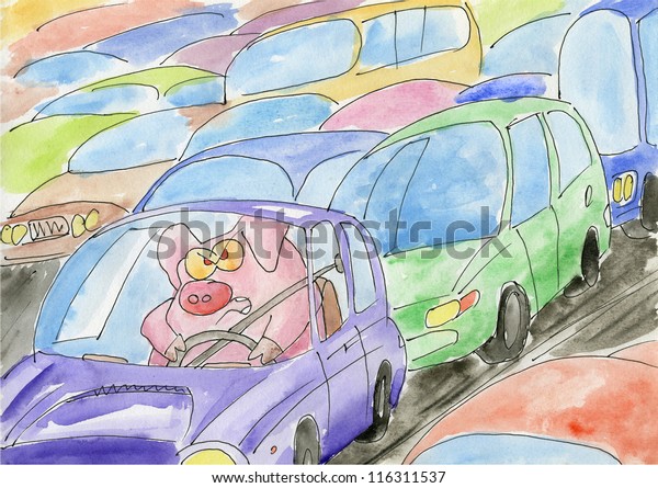 Pig stuck in a\
traffic jam. Painted on\
paper.