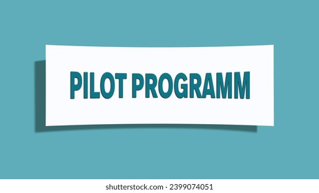 Pilot programm symbol. A card in light green with words pilot programm. Isolated on white background.
