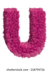 Pink Fur Letter U. Fur Alphabet Isolated On White Background. Toy, Fun, Kids.