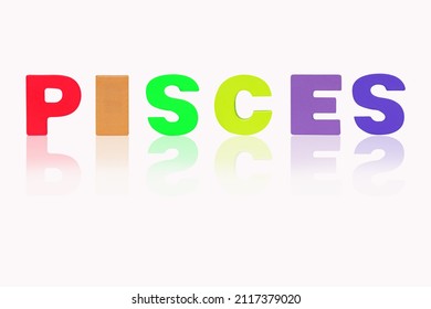 PISCES is in 12 Zodiac isolated on white background. 3D Illustration. Colorful set sort. English letter made of wood arrange alphabet as categorize suitable for children. Poster, banner design.