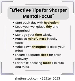 A pixel design explaining effective tips for sharper mental focus: Begin each day hydrated, maintain an organized workspace, manage time effectively, etc. - Powered by Shutterstock