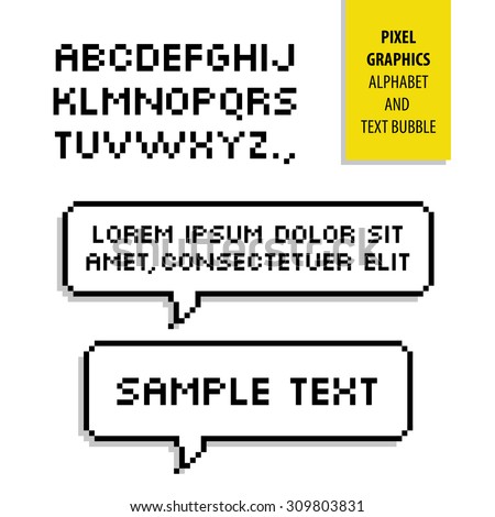 Pixel text bubble and Pixel alphabet. Rasterized Copy