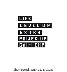 Pixel Text, Life, Level Up, Extra, Power Up, Gain Exp. Typograph. White Background