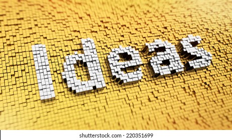Pixelated word Ideas made from cubes, mosaic pattern