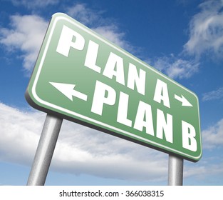 Plan A Plan B Backup Plan Or Alternative Option