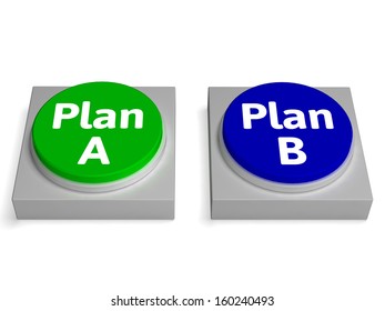 Plan A B Buttons Showing Decision Or Strategy
