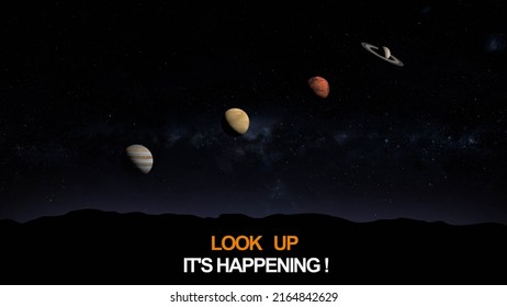 Planet Alignment In The Sky , Jupiter , Venus , Mars And Saturn  Alignment With Text Look Up It's Happening ! 3d Rendering Illustration Concept