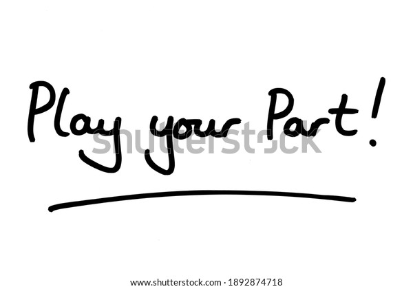 Play Your Part Handwritten On White Stock Illustration 1892874718 ...