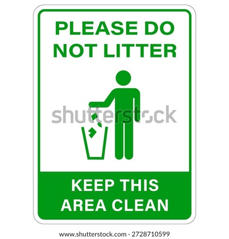 Please Do Not Litter - Keep This Area Clean