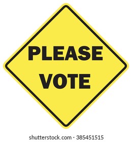 Please Vote Sign With Black Letters On A Yellow Background On An Isolated Sign