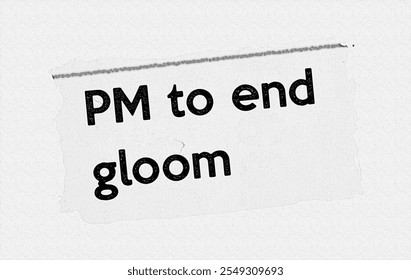 PM to end gloom  - current breaking daily news story communication copy newspaper headline article title in UK 2024 pencil sketch