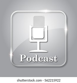 Podcast Icon. Transparent Internet Button On Grey Background.
