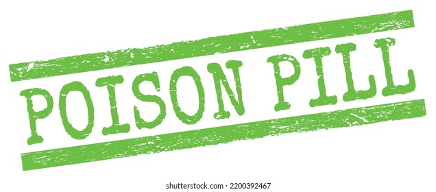 POISON PILL Text Written On Green Grungy Lines Stamp Sign.