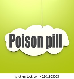 Poison Pill Word On White Cloud