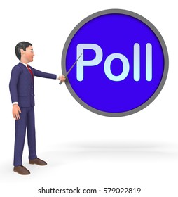 Poll Button Sign Representing Making Decisions 3d Rendering