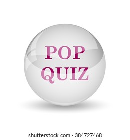 Pop Quiz Icon. Internet Button On White Background. 
