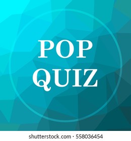 Pop Quiz Icon. Pop Quiz Website Button On Blue Low Poly Background.
