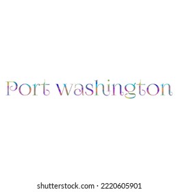 Port Washington Text Colorful Design Typography