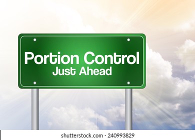 Portion Control Just Ahead Green Road Sign, Business Concept