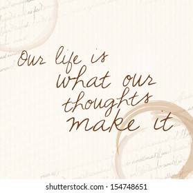 Positive affirmation of law of attraction "Our life is what our thoughts make it" 